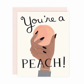 You're A Peach Card